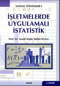 İşletmelerde Uygulamalı İstatistik & Sayısal Yöntemler-1