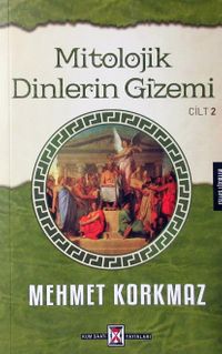 Mitolojik Dinlerin Gizemi Cilt 2