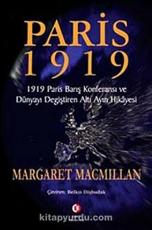 Paris 1919: Dünyayı Değiştiren Altı Ay