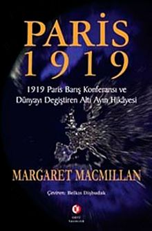 Paris 1919: Dünyayı Değiştiren Altı Ay