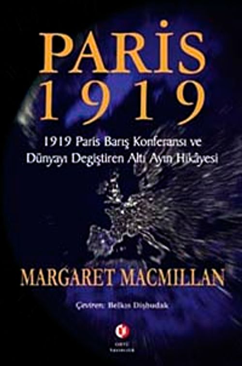 Paris 1919: Dünyayı Değiştiren Altı Ay