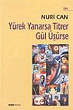 Yürek Yanarsa Titrer Gül Üşürse