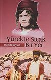 Y&uuml;rekte Sıcak Bir Yer