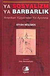 Ya Sosyalizm Ya Barbarlık