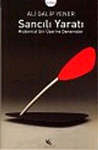 Sancılı Yaratı : Modernist Şiir Üzerine Denemeler