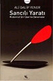 Sancılı Yaratı : Modernist Şiir Üzerine Denemeler