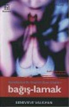 Bağışlamak / Kadın Gözüyle Bir Karşılıklı Özveri Eleştirisi