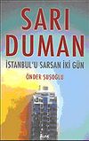 Sarı Duman: İstanbul'u Sarsan İki G&uuml;n