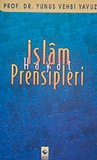 İslam Hayat Prensipleri