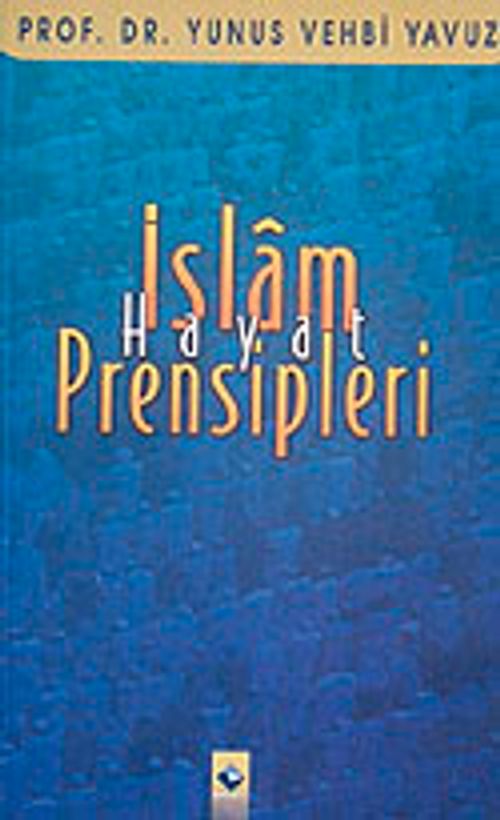 İslam Hayat Prensipleri