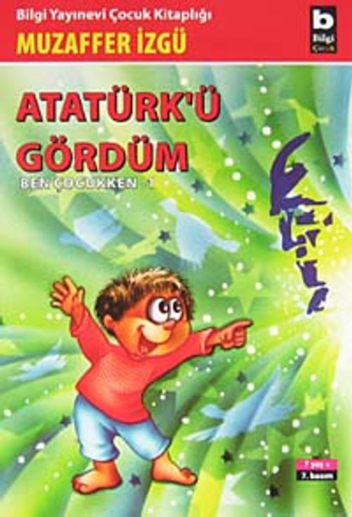 Atatürk'ü Gördüm (Ben Çocukken 1)
