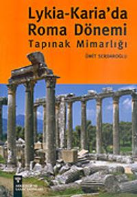 Lykia-Karia'da Roma Dönemi Tapınak Mimarlığı