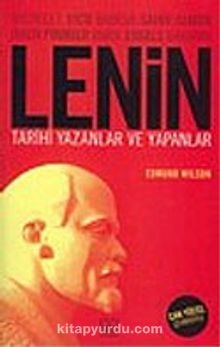 Lenin - Tarihi Yazanlar ve Yapanlar
