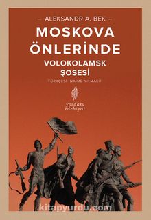 Moskova Önlerinde & Volokolamks Şosesi - Aleksandr Alfredoviç Bek