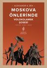 Moskova Önlerinde &amp; Volokolamks Şosesi