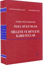 Türk Ceza Hukuku Özel Hükümler Millete ve Devlete Karşı Suçlar