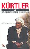 K&uuml;rtler : B&ouml;lgesel ve B&ouml;lge Dışı G&uuml;&ccedil;ler