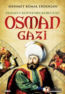 Devlet-i Aliyye'nin Kurucusu Osman Gazi