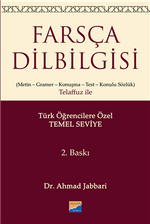 Farsça Dilbilgisi (Metin-Gramer-Konuşma-Test-Konulu Sözlük) Telaffuz ile & Türk Öğrencilere Özel (Temel Düzeyi)