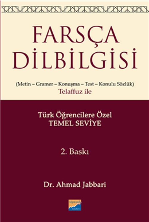 Farsça Dilbilgisi (Metin-Gramer-Konuşma-Test-Konulu Sözlük) Telaffuz ile & Türk Öğrencilere Özel (Temel Düzeyi)
