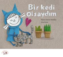 Bir Kedi Olsaydım - Paloma Sanchez Ibarzabal