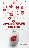 Vatanını Seven Tıklasın & Sanal Cemaatte Ulusun Tahayy&uuml;l&uuml;