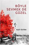 B&ouml;yle Sevmek De G&uuml;zel