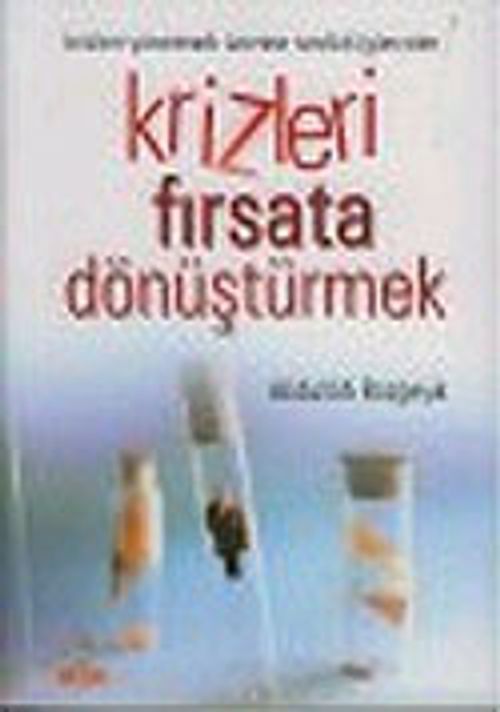 Krizleri Fırsata Dönüştürmek