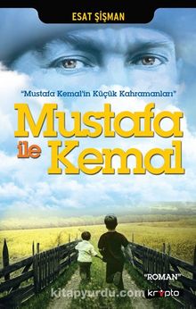 Mustafa ile Kemal - Esat Şişman