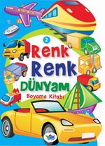 Renk Renk Dünyam Boyama Kitabı 2 - Taşıtlar