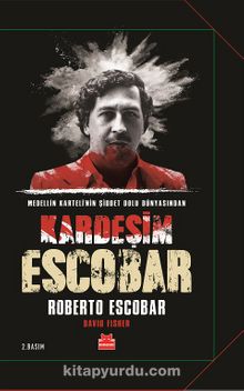Kardeşim Escobar & Medellin Karteli’nin Şiddet Dolu Dünyasından