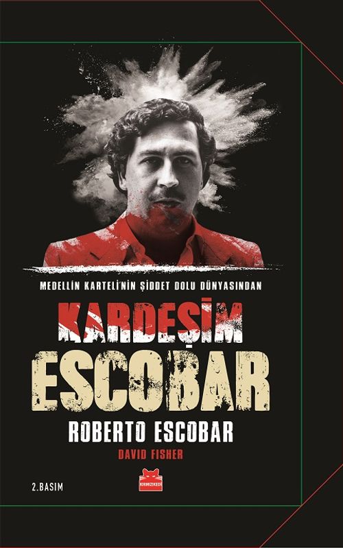 Kardeşim Escobar & Medellin Karteli'nin Şiddet Dolu Dünyasından