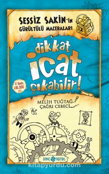 Dikkat İcat Çıkabilir! / Sessiz Sakin'in Gürültülü Maceraları 2 (Ciltli) - Melih Tuğtağ