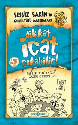 Dikkat İcat Çıkabilir! / Sessiz Sakin'in Gürültülü Maceraları 2 (Ciltli)