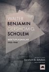 Walter Benjamin - Gershom Scholem Mektuplaşmalar 1932-1940