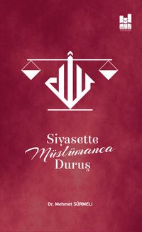 Siyasette Müslümanca Duruş 
