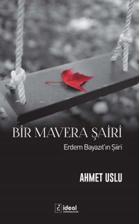 Bir Mavera Şairi & Erdem Bayazıt'ın Şiiri