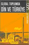 Global Toplumda Din ve T&uuml;rkiye