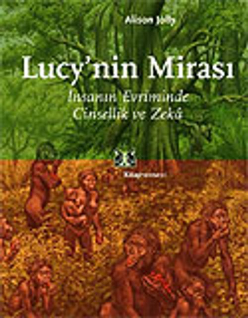 Lucy'nin Mirası: İnsanın Evriminde Cinsellik ve Zeka