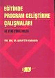 Eğitimde Program Geliştirme Çalışmaları ve Yeni Yönelimler