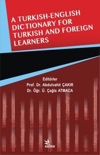 A Turkish-English Dictionary For Turkish And Foreign Learners 