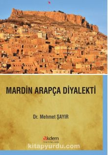 Mardin Arapça Diyalekti - Dr. Mehmet Şayır