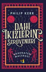 Dahi İkizlerin Serüvenleri & Akhenaten Macerası