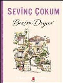 Bizim Diyar - Sevinç Çokum