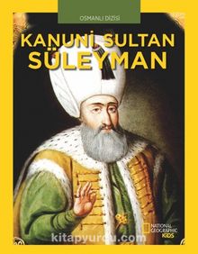 National Geographic Kids - Kanuni Sultan Süleyman