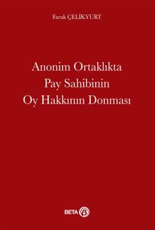 Anonim Ortaklıkta Pay Sahibinin Oy Hakkının Donması