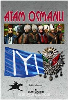 Atam Osmanlı - Bekir Manav