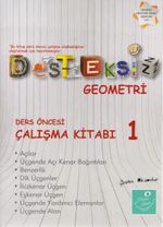 Desteksiz Geometri Ders Öncesi Çalışma Kitabı 1