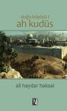 Ah Kudüs / Doğu Büyüsü 1