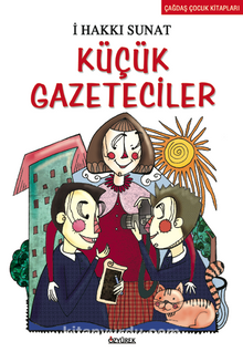 Küçük Gazeteciler - İ. Hakkı Sunat
